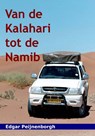 Van de Kalahari tot de Namib - Edgar Peijnenborgh - 9789085481003