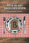 Beta in het dagelijks leven - Gerard Boeijen ; Jan Willem Lackamp ; Rob van Woerkom ; Ben Polman & Hienke Sminia ; Henk Horstink - 9789085483397