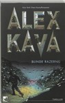 Blinde razernij - KAVA,Alex. - 9789085500018