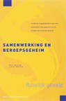 Samenwerking en beroepsgeheim - P. Baeten ; L. Janssen ; Leo Janssen - 9789085600435