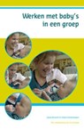 Werken met baby's in een groep - Sylvia Nossent ; Orpha Vanderhaegen - 9789085600558