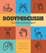 Bodypercussie - Jeroen Schipper ; Wendy Bontje ; Heiko de Jonge - 9789085601357