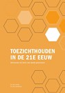 Toezichthouden in de 21e eeuw - Harry Woldendorp ; Arjen Jeninga - 9789085602361