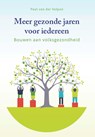 Meer gezonde jaren voor iedereen - Paul van der Velpen - 9789085602774