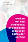 Werken met een persoonlijk pedagogisch plan in de gastouderopvang - Josette Hoex ; Su'En Verweij- Kwok - 9789085603603