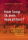 Hoe loop ik een marathon? - Maarten Faas ; Heleen Ligtelijn - 9789085603931