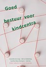 Goed bestuur voor kindcentra - Jeanette de Jong ; Berry Hakkeling ; Cynthia Roos-Kempers ; Ad Vos - 9789085604228