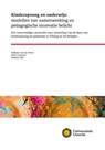Kinderopvang en onderwijs: modellen van samenwerking en pedagogische innovatie belicht - Paul Leseman ; Willeke van der Werf ; Pauline Slot - 9789085604457
