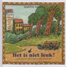 Het is niet leuk! - Martine F. Delfos - 9789085606130