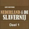 Nederland & de slavernij 1 - Gert Oostindie - 9789085715344