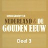 Nederland & de Gouden Eeuw 3 - Simon Groenveld - 9789085715405