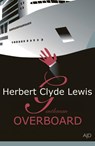 Gentleman overboard - Herbert Clyde Lewis ; Pauline van de Ven - 9789086419999