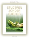 Studeren zonder stress - Mirjam Pol - 9789086597611