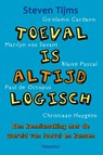 Toeval is altijd logisch - Steven Tijms - 9789086597802