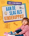 Aan de slag als kinderoppas! - Melissa Higgins - 9789086647439