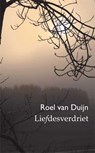 Liefdesverdriet - R. van Duijn - 9789086660674