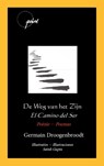 De Weg van het Zijn / El Camino del Ser - Germain Droogenbroodt - 9789086662876