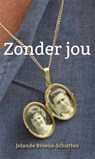 Zonder jou - Jolande Broens-Schutten - 9789086664238