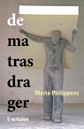 De matrasdrager - Maria Philippens - 9789086665099