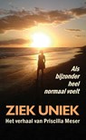 Ziek uniek - Priscilla Meser - 9789086665631