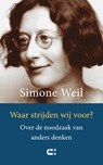 Waar strijden wij voor? - Simone Weil - 9789086842445