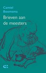Brieven aan de meesters - Camiel Boomsma - 9789086842476