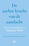 De zachte kracht van de aandacht - Govert Jan Bach ; Wim van der Mark - 9789086843329