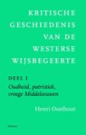 Kritische geschiedenis van de westerse wijsbegeerte 1 Oudheid, patristiek, vroege Middeleeuwen deleeuwen, vroegmoderne tijd - Henri Oosthout - 9789086871599