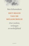 Het begin van de melancholie - Ben Schomakers - 9789086872367