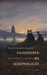 Filosoferen bij schemerlicht - Dennis vanden Auweele - 9789086872640