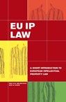 EU IP Law - Paul A.C.E. van der Kooij ; Dirk J.G. Visser - 9789086920549