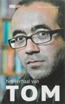 Het verhaal van TOM - J. van Caeneghem ; Uitgeverij Eenvoudig Communiceren - 9789086960859