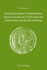 Soevereine raad te Roermond, Justiz-Collegium te Geldern en Staats Hof van Gelre te Venlo - A.M.J.A. Berkvens - 9789087041571