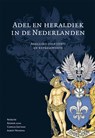 Adel en heraldiek in de Nederlanden - Redmer Alma ; Conrad Gietman ; Albert Mensema - 9789087043247