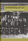 Geschiedschrijving 1900-1940, in het bijzonder over Friesland - Philippus Breuker ; Goffe Jensma ; Hylkje de Jong - 9789087043964