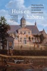 Huis en habitus - Conrad Gietman ; Jaap Moes ; Daniël Rewijk ; Hanneke Ronnes ; Jan N. Bremmer ; Theo Spek - 9789087046668
