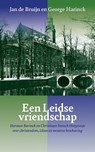 Een Leidse vriendschap - Jan de Bruijn ; George Harinck - 9789087048662