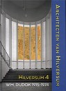 Architecten van Hilversum 4 (Dudok 1915-1974) - Arie den Dikken ; Max Cramer ; Anton Groot ; Annette Koenders ; Rob Marx ; Ineke Marx-van Daal ; Harry van der Voort - 9789087049676