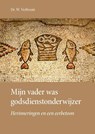 Mijn vader was godsdienstonderwijzer - Dr. W. Verboom - 9789087183608