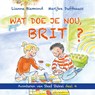 Wat doe je nou, Brit? - Lianne Biemond - 9789087186753