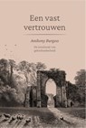 Een vast vertrouwen - Anthony Burgess - 9789087188429