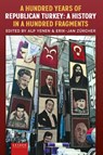 A Hundred Years of Republican Turkey - Erik Jan Zürcher ; Alp Yenen - 9789087284107