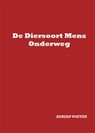 De diersoort mens onderweg - Adrian Voeten - 9789087595838