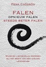 Falen - opnieuw falen - steeds beter falen - Pema Chödrön - 9789088401374