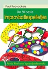 De 50 beste improvisatiespelletjes - Paul Rooyackers - 9789088402036