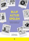 Blijf altijd spelen - Paul Rooyackers ; Joan ten Hoonte - 9789088402425