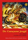 De Curaçaose jeugd - Valdemar Marcha ; Paul Verweel ; Jacgueline Werkman ; Jacqueline Werkman - 9789088501210
