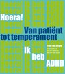 Hoera! ik heb ADHD van patient tot temperament - Frank van Strijen - 9789088503597