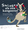 Swingen als een kangoeroe - Jeroen Schipper - 9789088506413