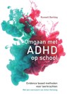 Omgaan met ADHD op school - Russell Barkley - 9789088508257